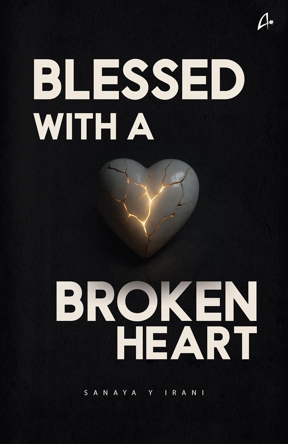Blessed With a Broken Heart: a Collection of Poems (english)