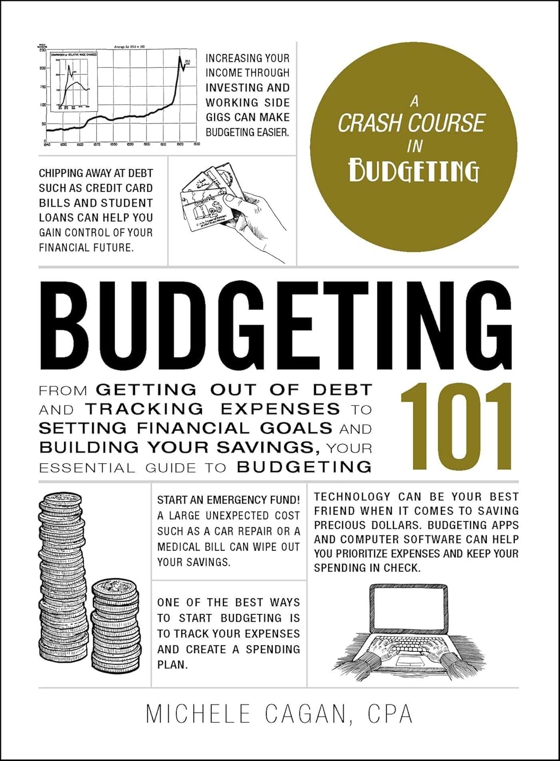 Budgeting 101: from getting out of debt and tracking expenses to setting financial goals and building your savings, your essential guide to budgeting