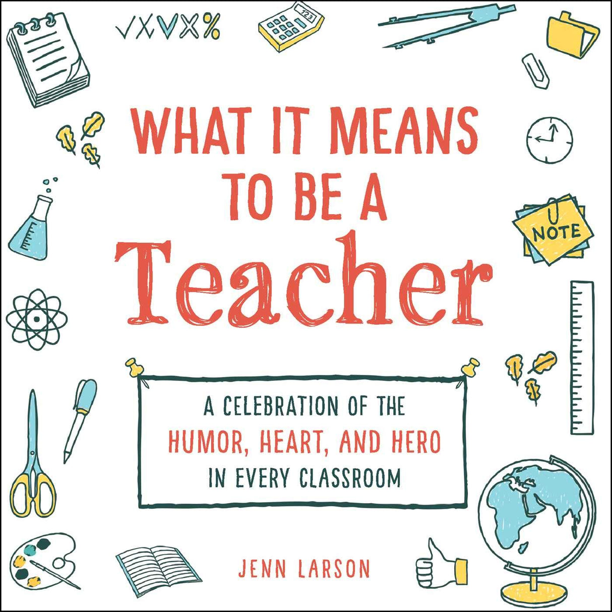 You Might Be a Teacher If...: The Stories, Struggles, Successes, That Every Teacher Can Appreciate