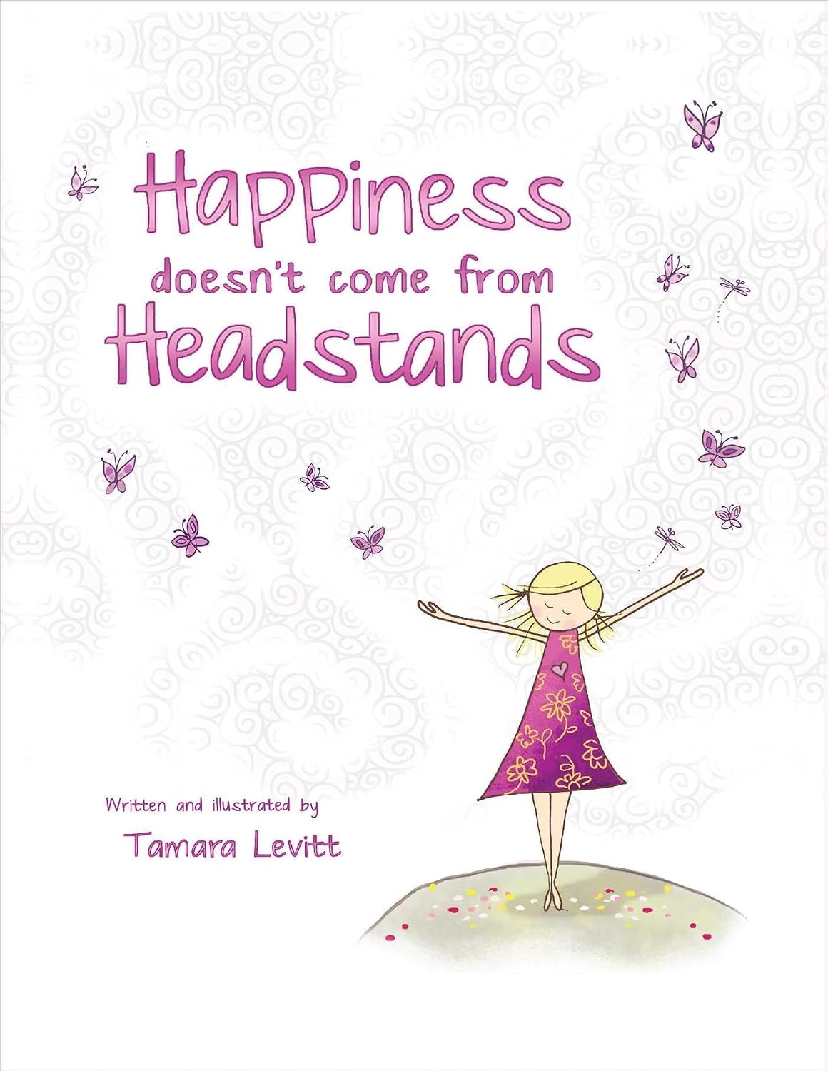 Happiness Doesn't Come from Headstands