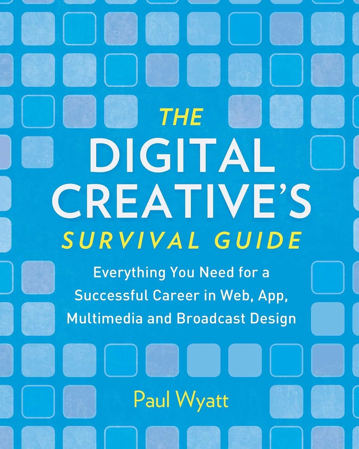 The Digital Creatives Survival Guide
