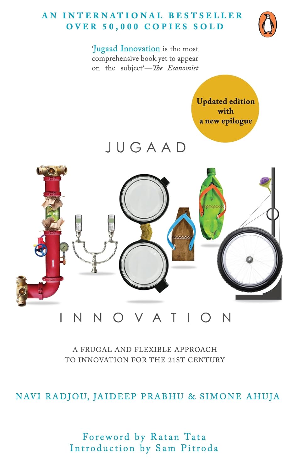 Jugaad Innovation: A Frugal and Flexible Approach to Innovation For The 21st Century