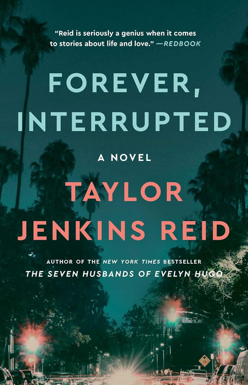 Forever, interrupted: a novel