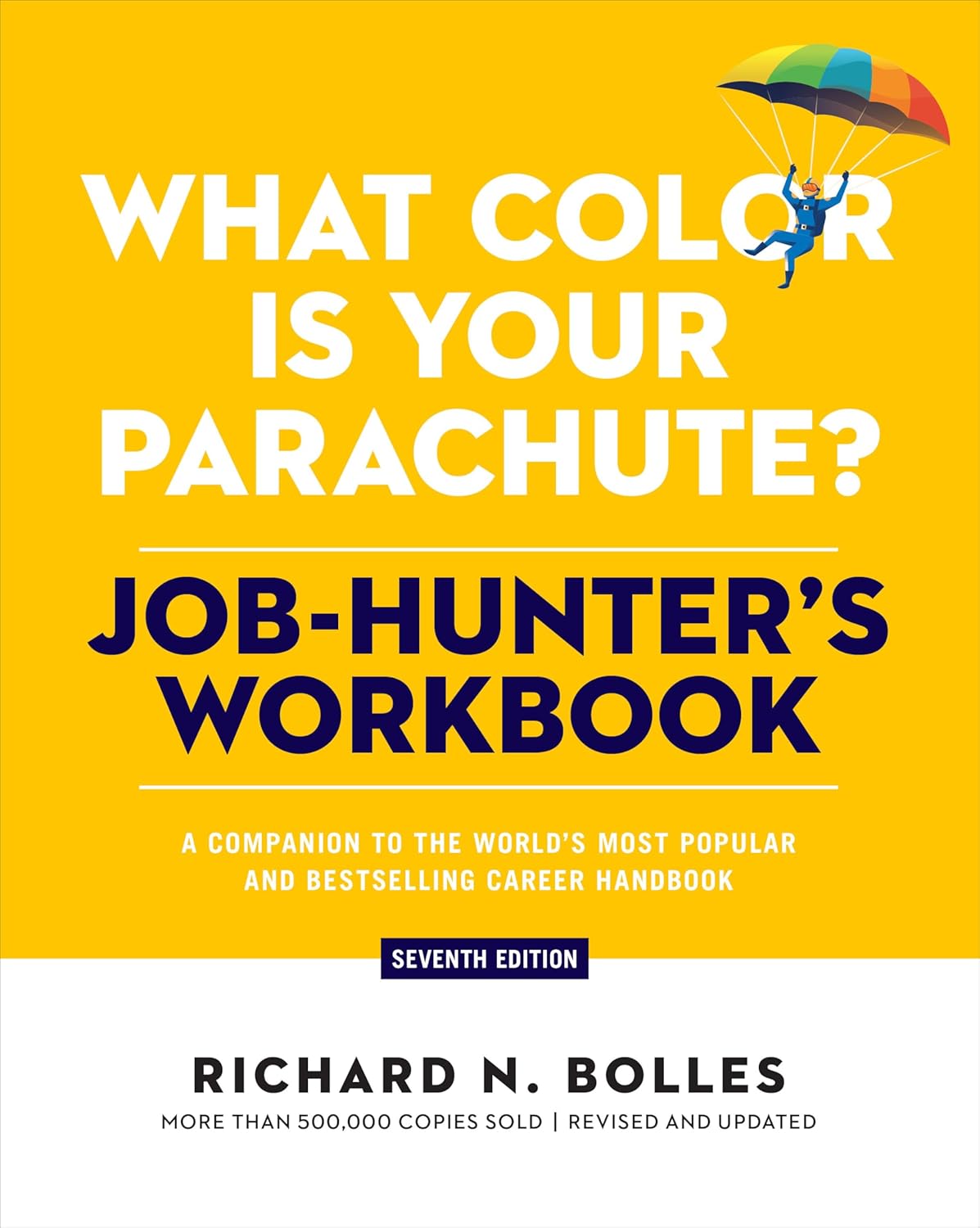 What Color is Your Parachute? Job-hunter's Workbook, Seventh Edition