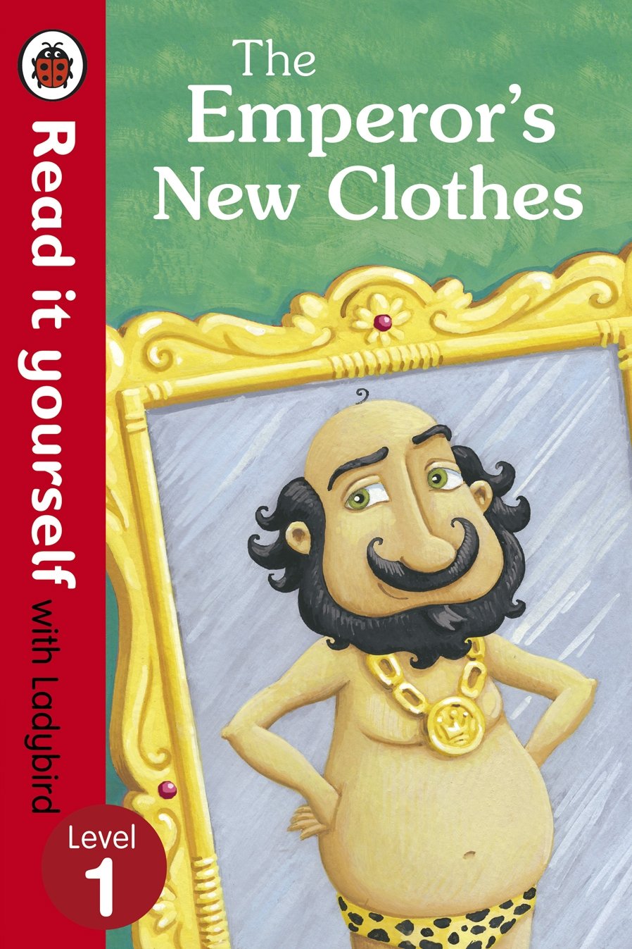 The Emperor's New Clothes - Read it Yourself With Ladybird: Level 1