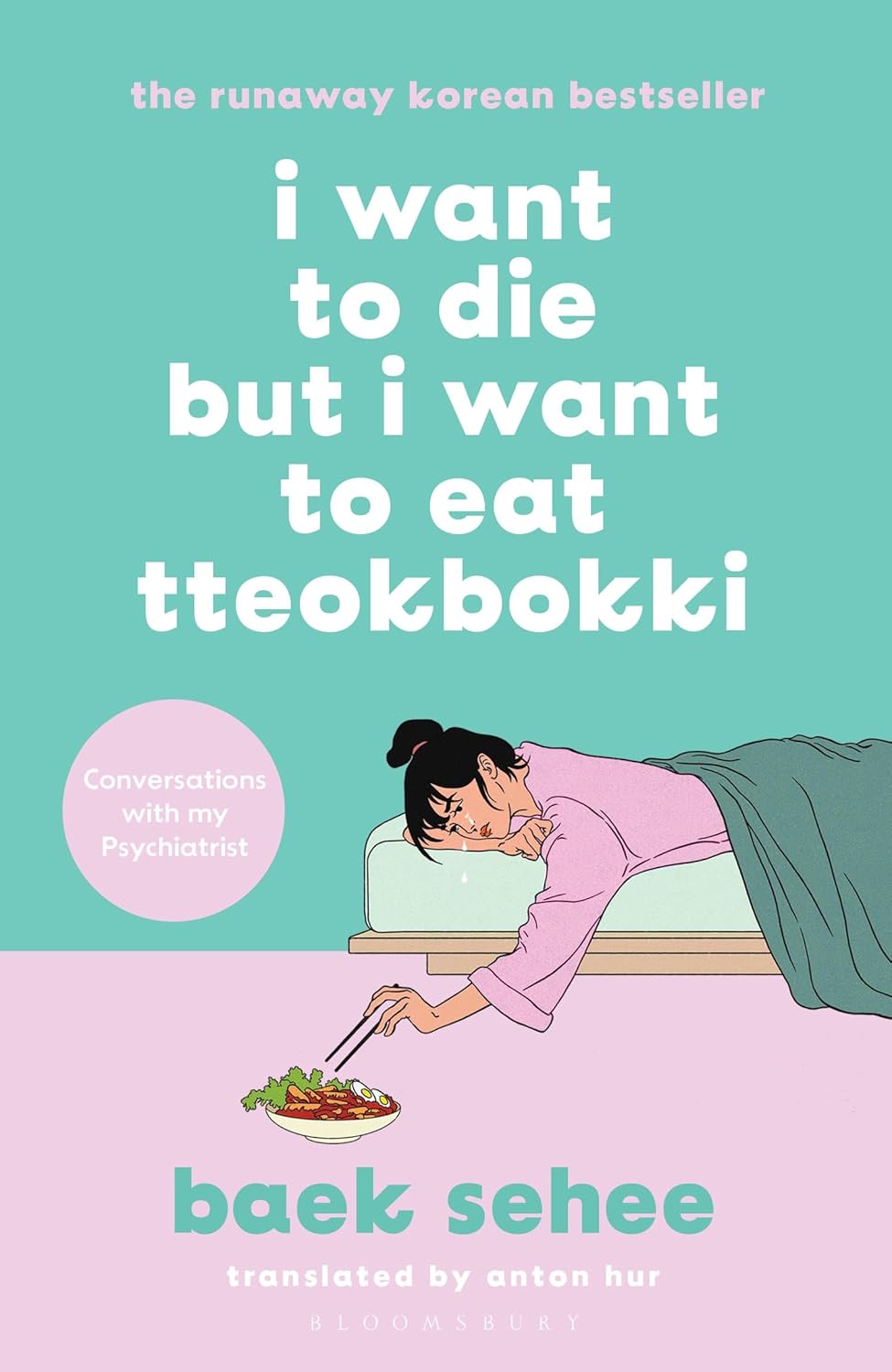 I Want to Die but I Want to Eat Tteokbokki: The South Korean Hit Therapy Memoir Recommended by BTS's RM