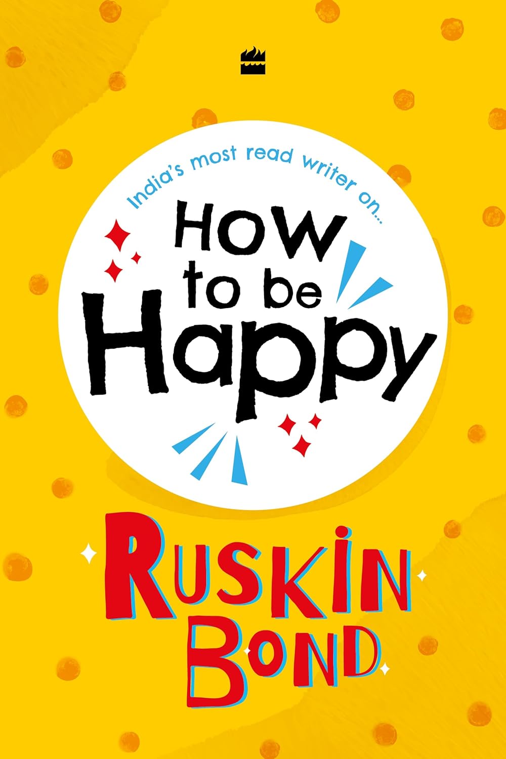 How to Be Happy