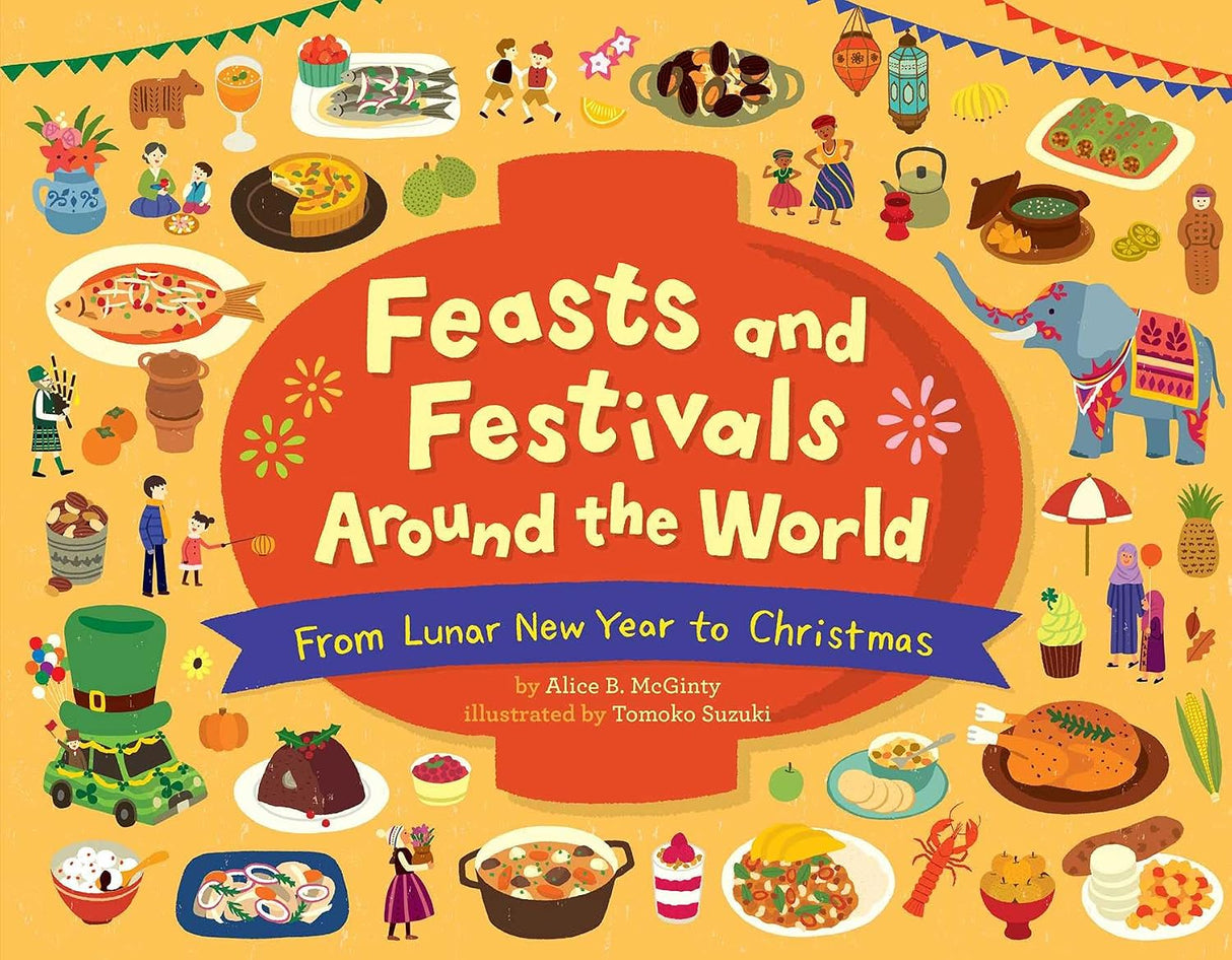 Feasts and Festivals Around the World: from Lunar New Year to Christmas