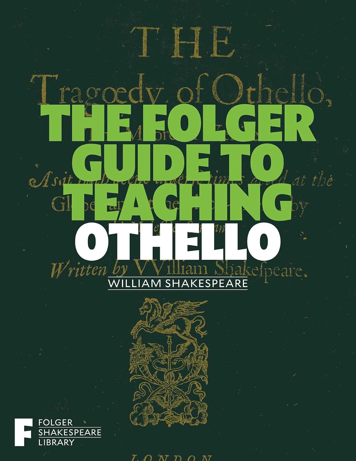 The Folger Guide to Teaching Othello (