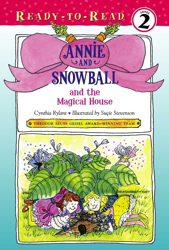 Annie And Snowball And The Magical House The Seventh Book Of Their Adventures
