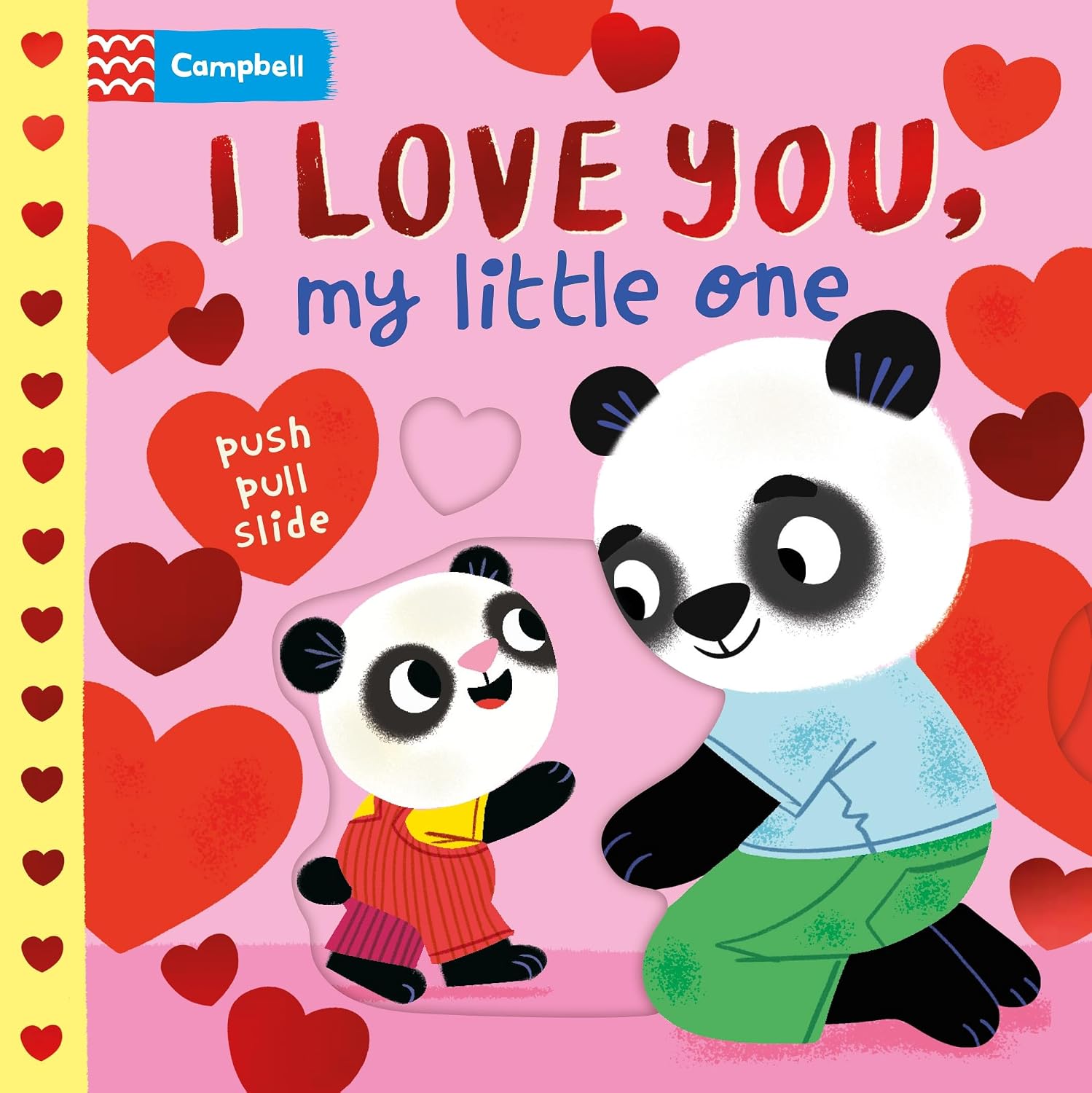 I Love You, My Little One: a Push Pull, Slide Book