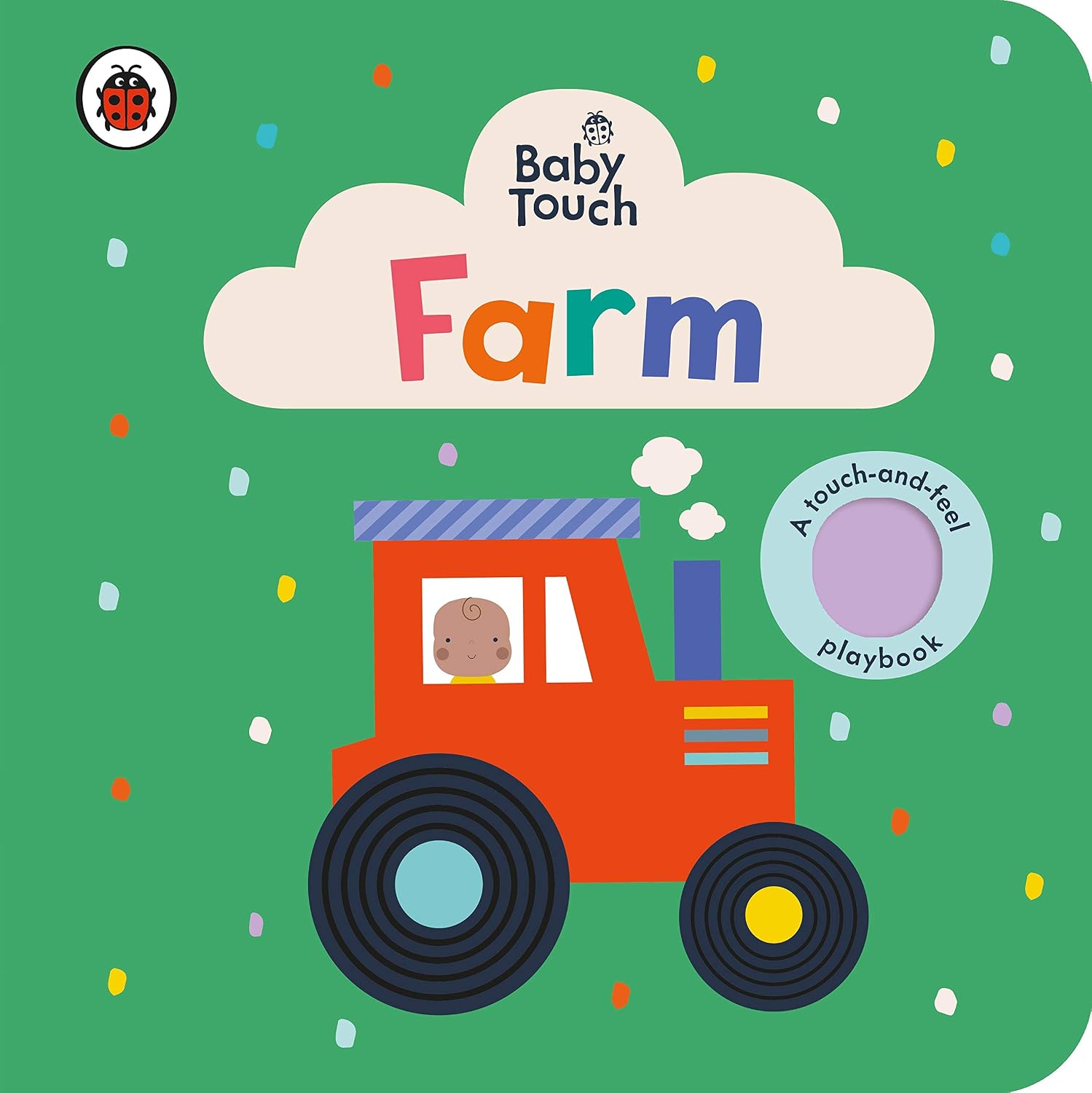Baby Touch: Farm: a Sensory Touch-and-feel Book for Babies and Toddlers