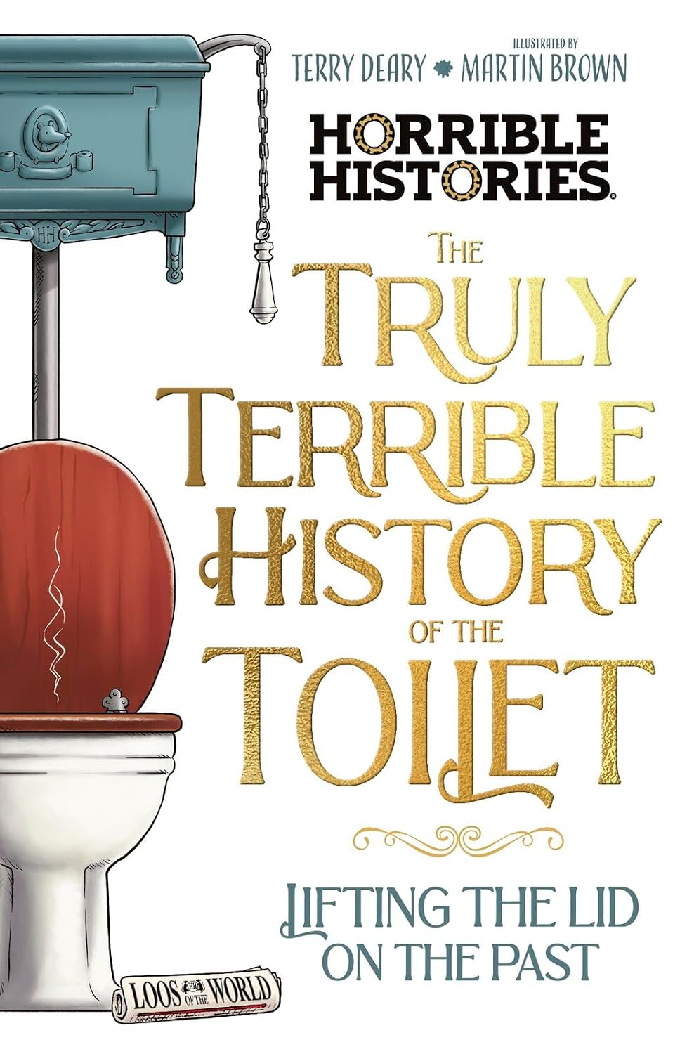 Horrible Histories: Truly Horrible Histories of the Toilet