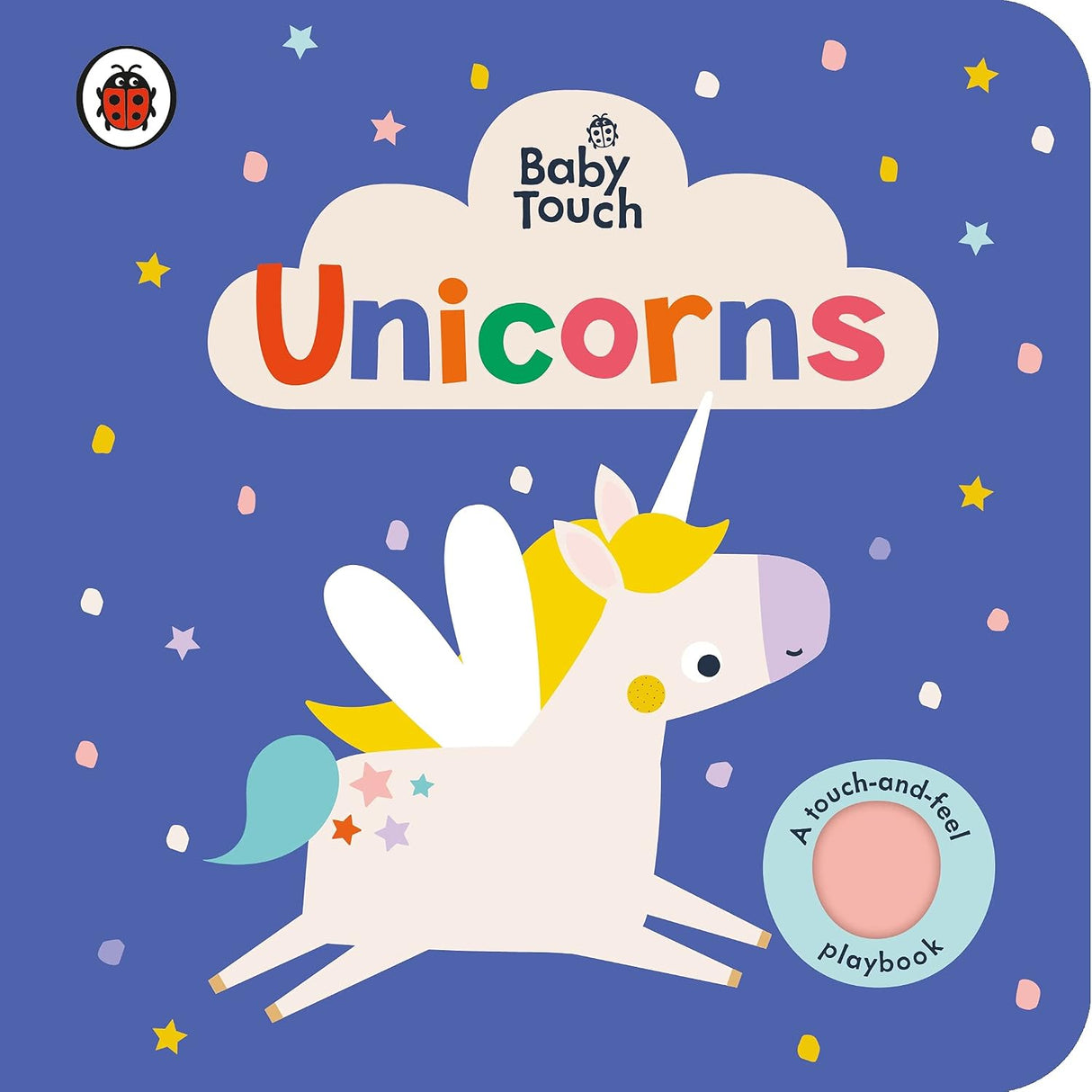 Baby Touch : Unicorns: A Touch-And-feel Playbook
