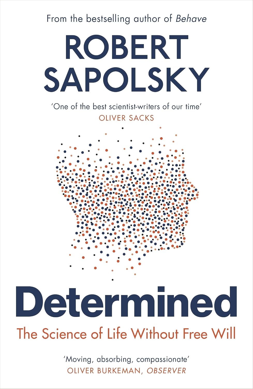 Determined: A Science of Life Without Free Will