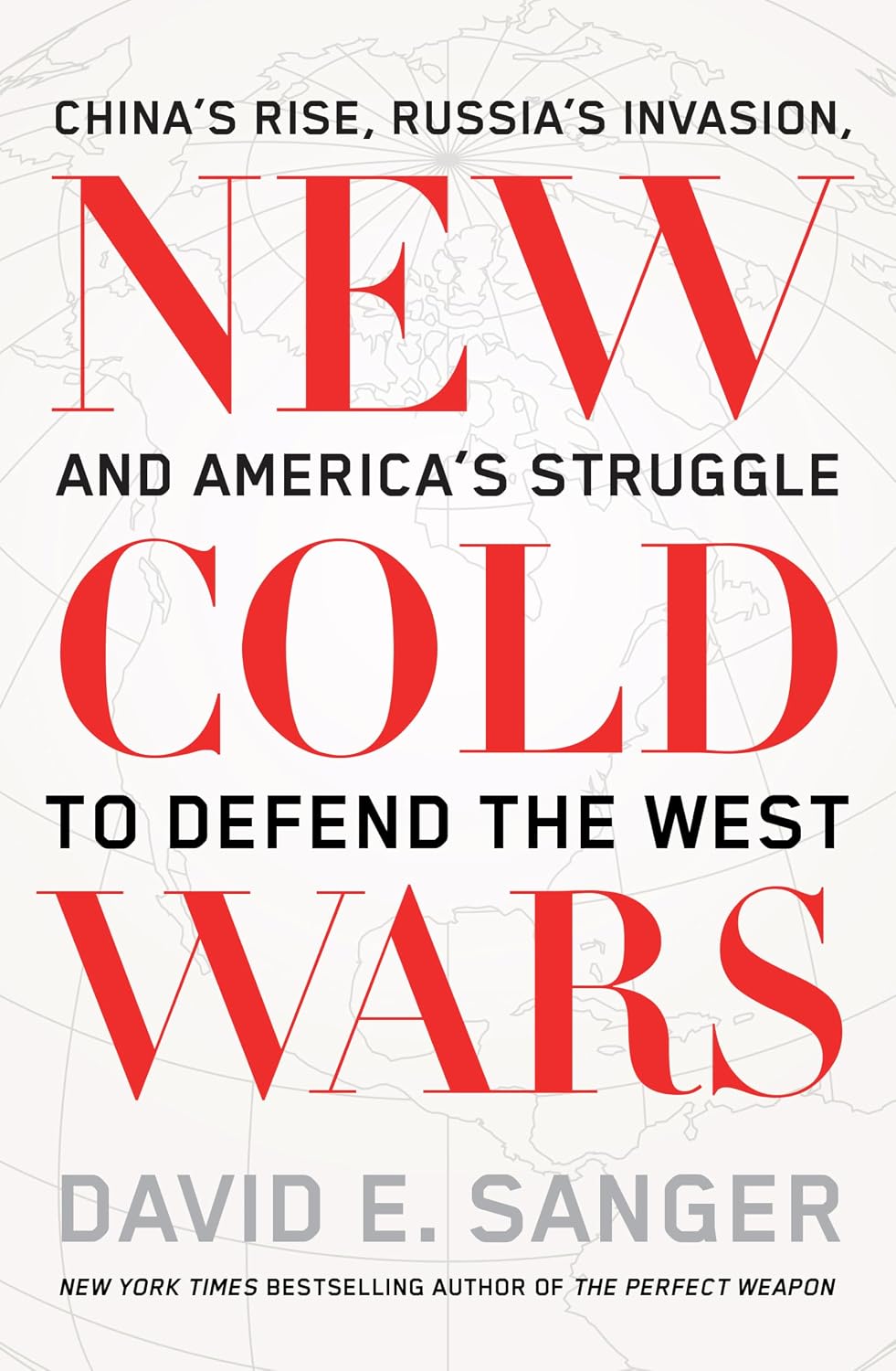 New Cold Wars: China's Rise, Russia's Invasion, and America's Struggle to Defend the West