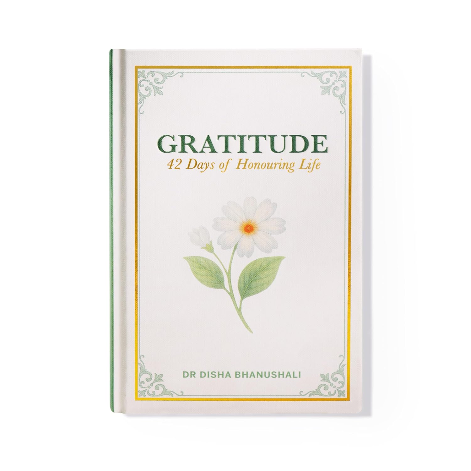 Gratitude: 42 Days of Honouring Life