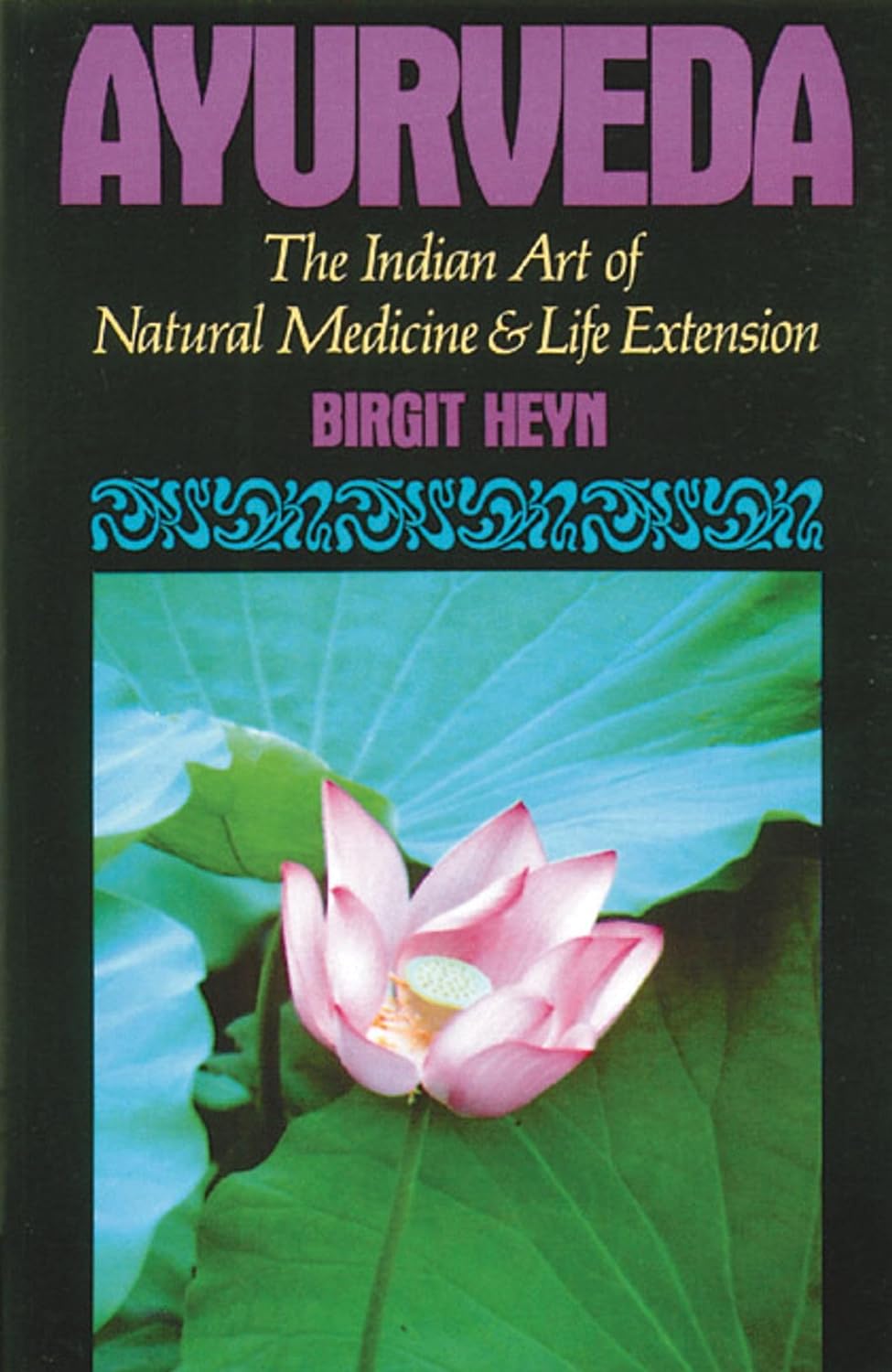 Ayurveda the Indian Art of Natural