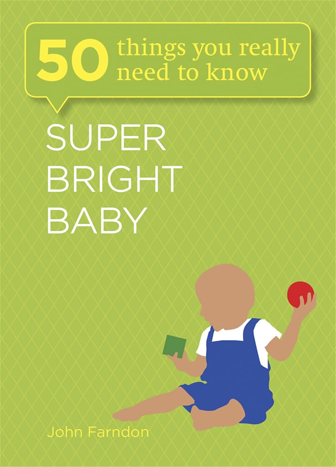 50 Things: Bright Baby