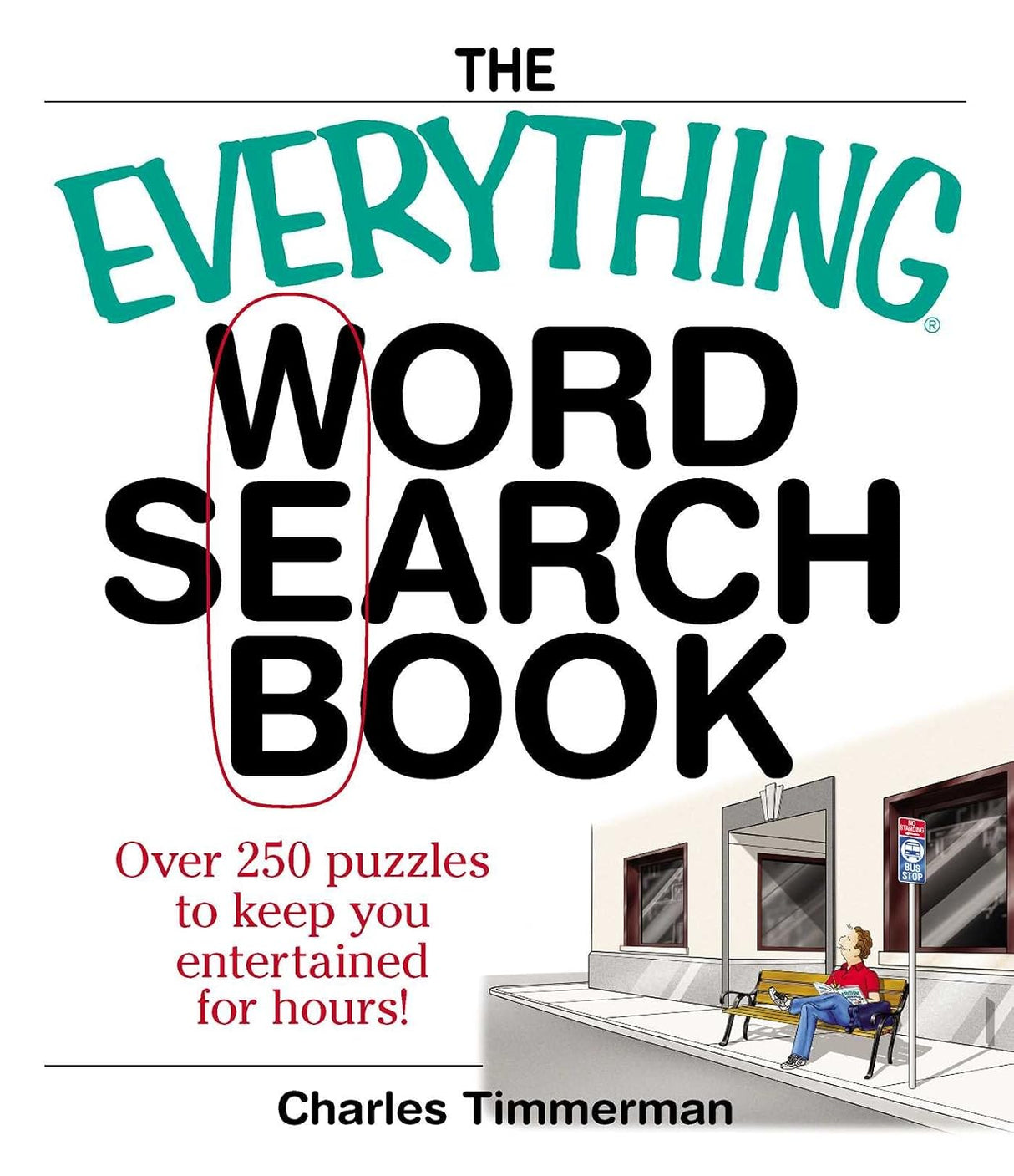 Everything Word Search Book: Over 250 Puzzles to Keep You Entertained for Hours! (Everything Series)