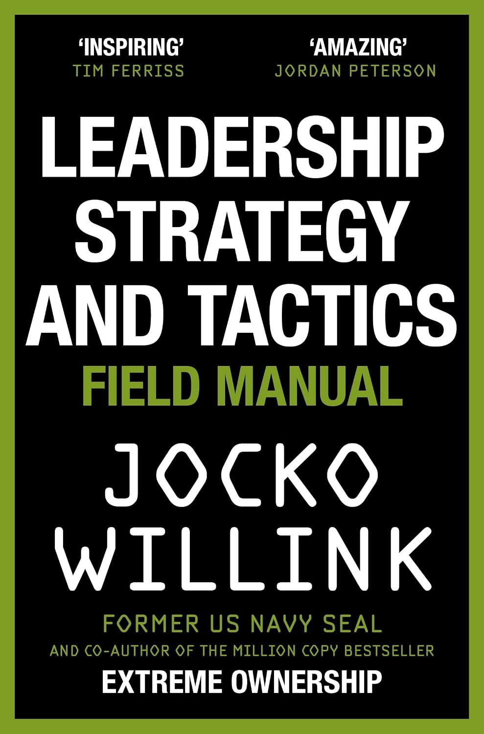 Leadership Strategy and Tactics: Field Manual