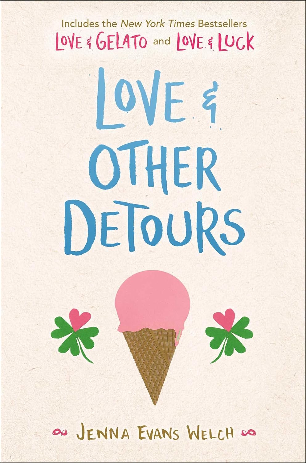 Love and Other Detours: Love and Gelato; Love and Luck