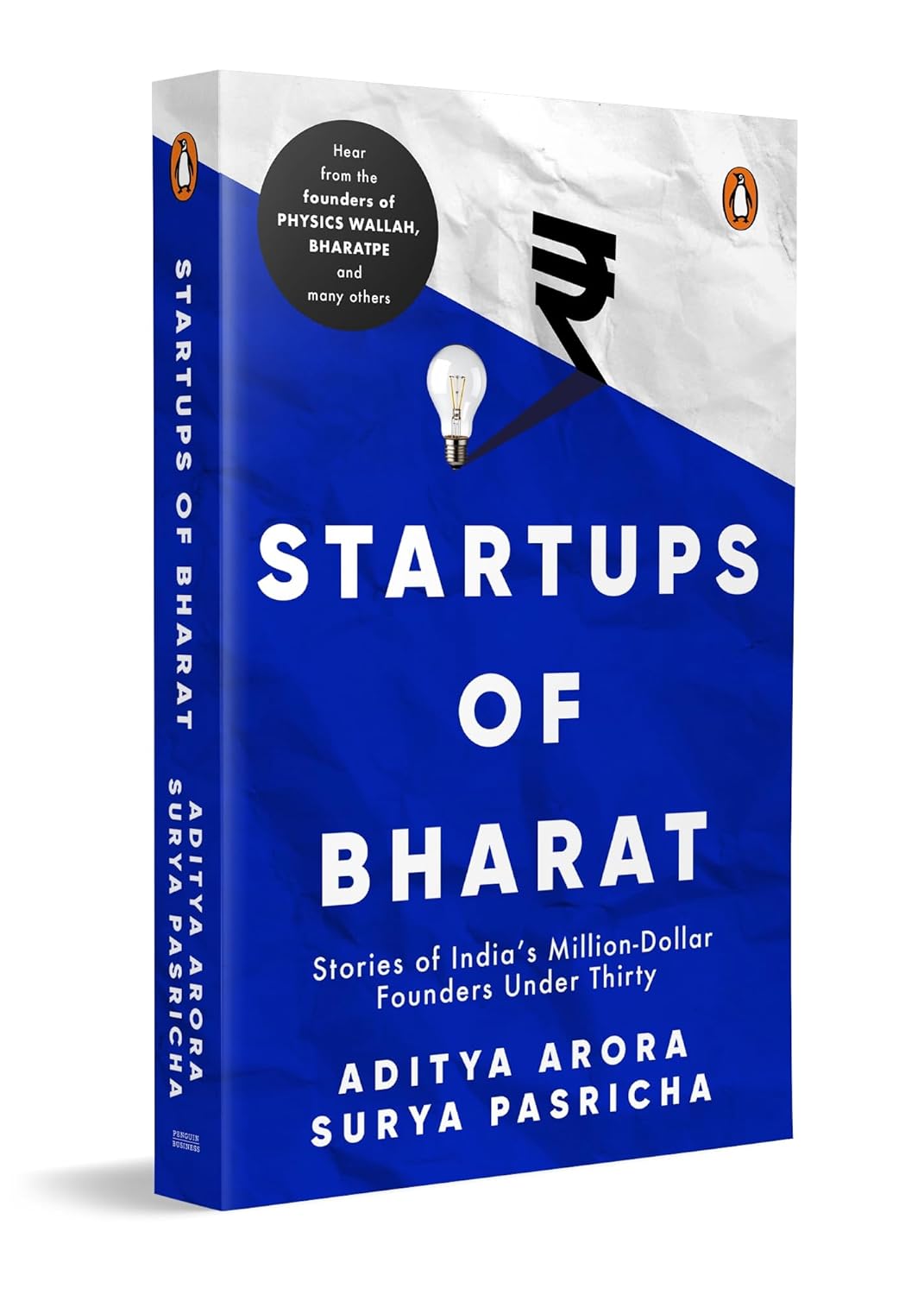 Startups of Bharat: Stories of India’s Million-dollar Founders Under Thirty