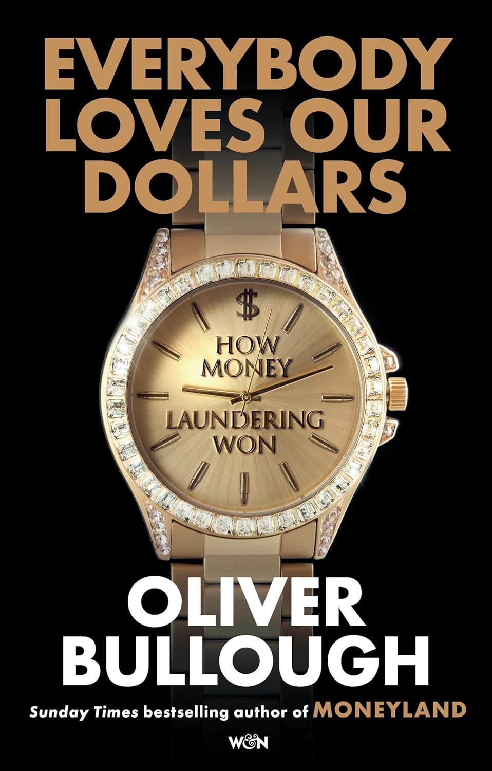 Everybody Loves Our Dollars: How Money Laundering Won