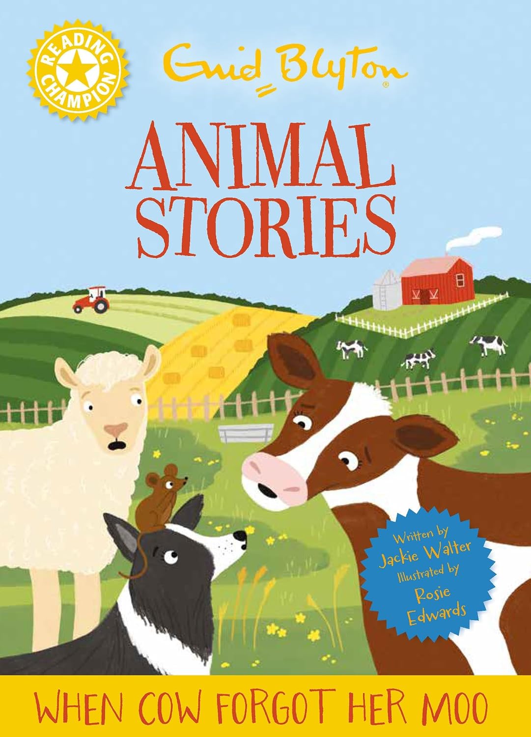 Reading Champion: Enid Blyton Animal Stories: When Cow Forgot Her Moo: Yellow Band 3