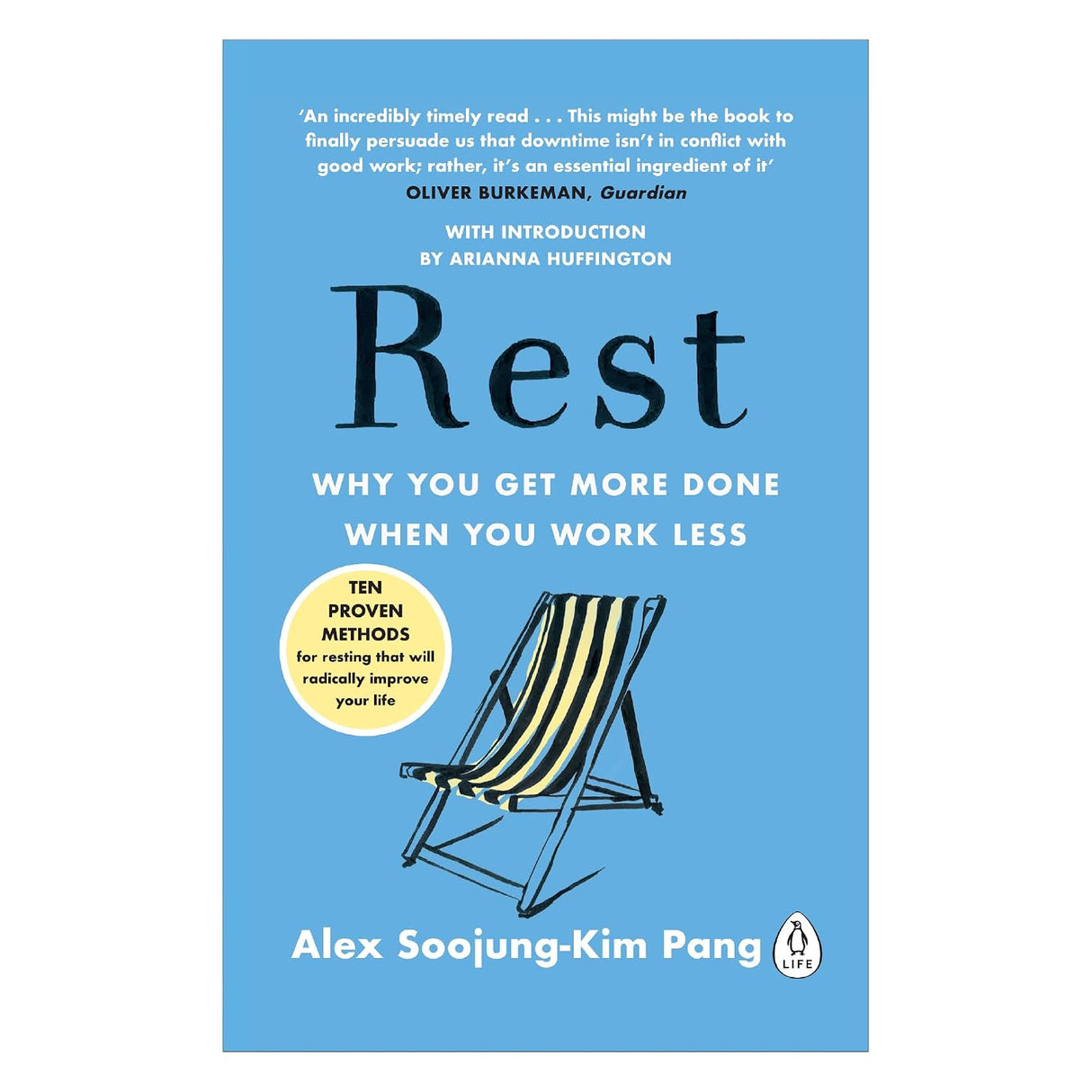 Rest: Why You Get More Done When You Work Less