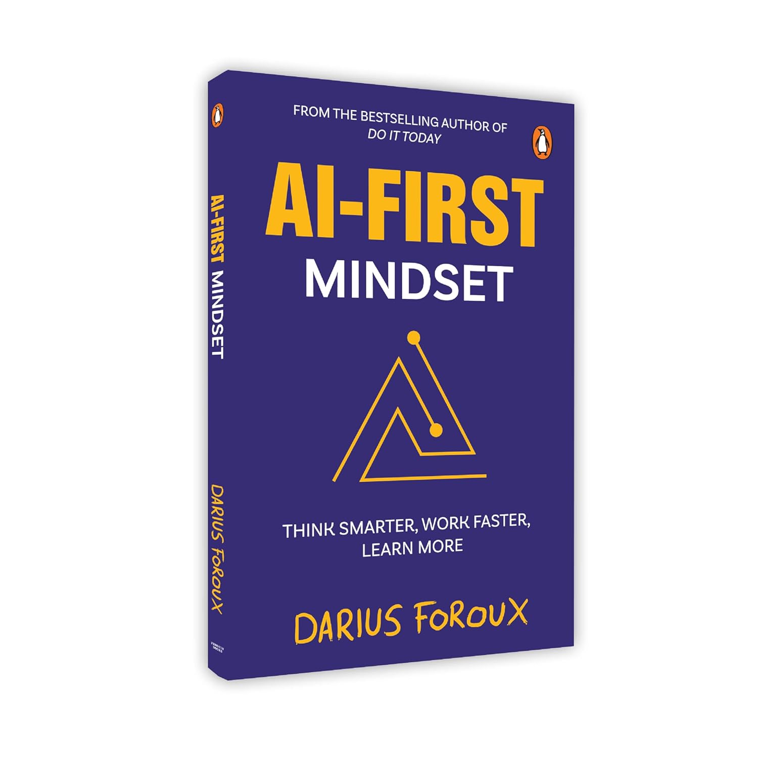 Ai-first Mindset: Think Smarter, Work Faster, Learn More