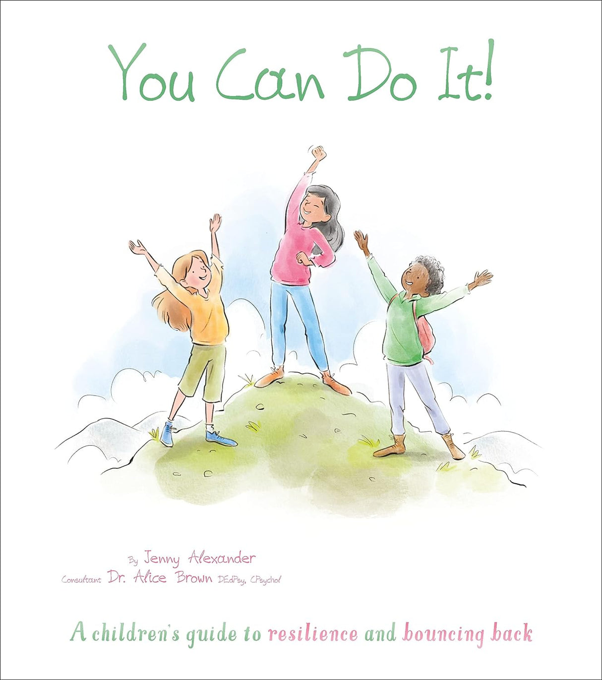 You Can Do It!: A Childrens Guide to Resilience and Bouncing Back