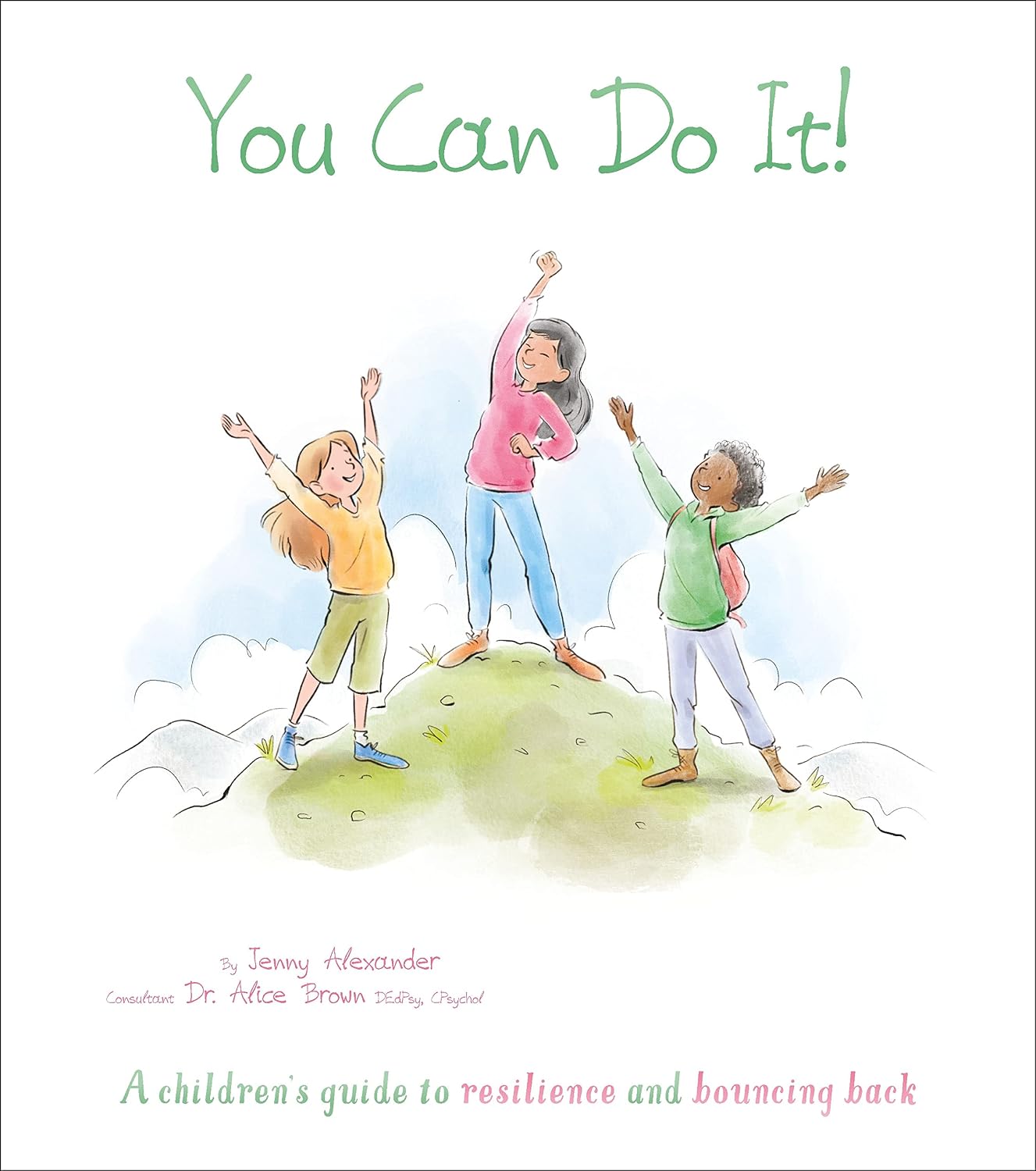 You Can Do It!: A Childrens Guide to Resilience and Bouncing Back