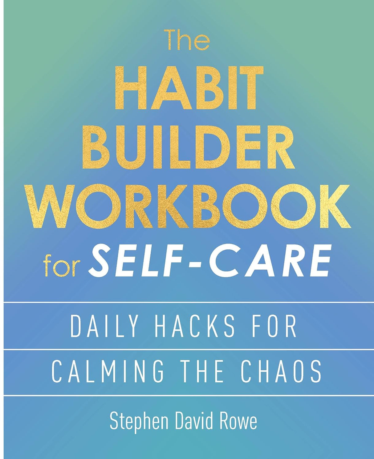 The Habit Builder Workbook for Self-care