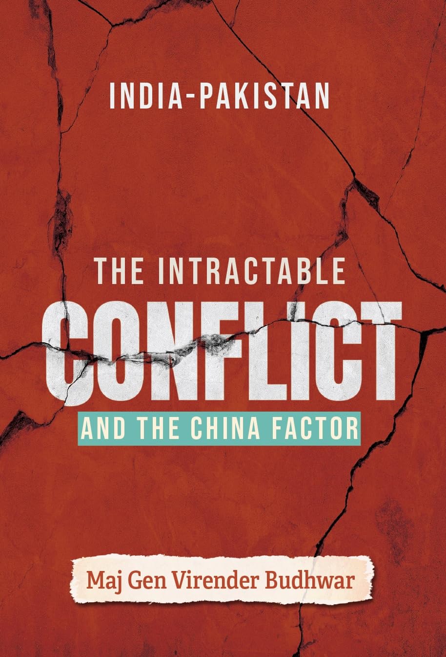 India-pakistan: the Intractable Conflict and the China Factor