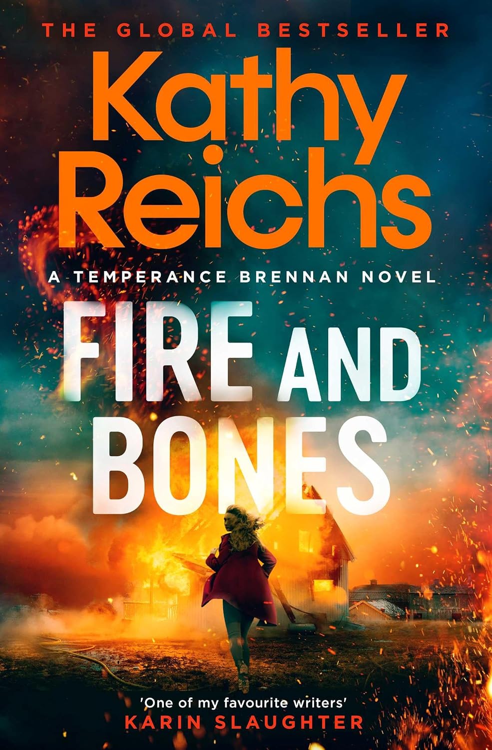 Fire and Bones: The Brand New Thriller in the Bestselling Temperance Brennan Series, Its 'Reichs at Her Very Best'