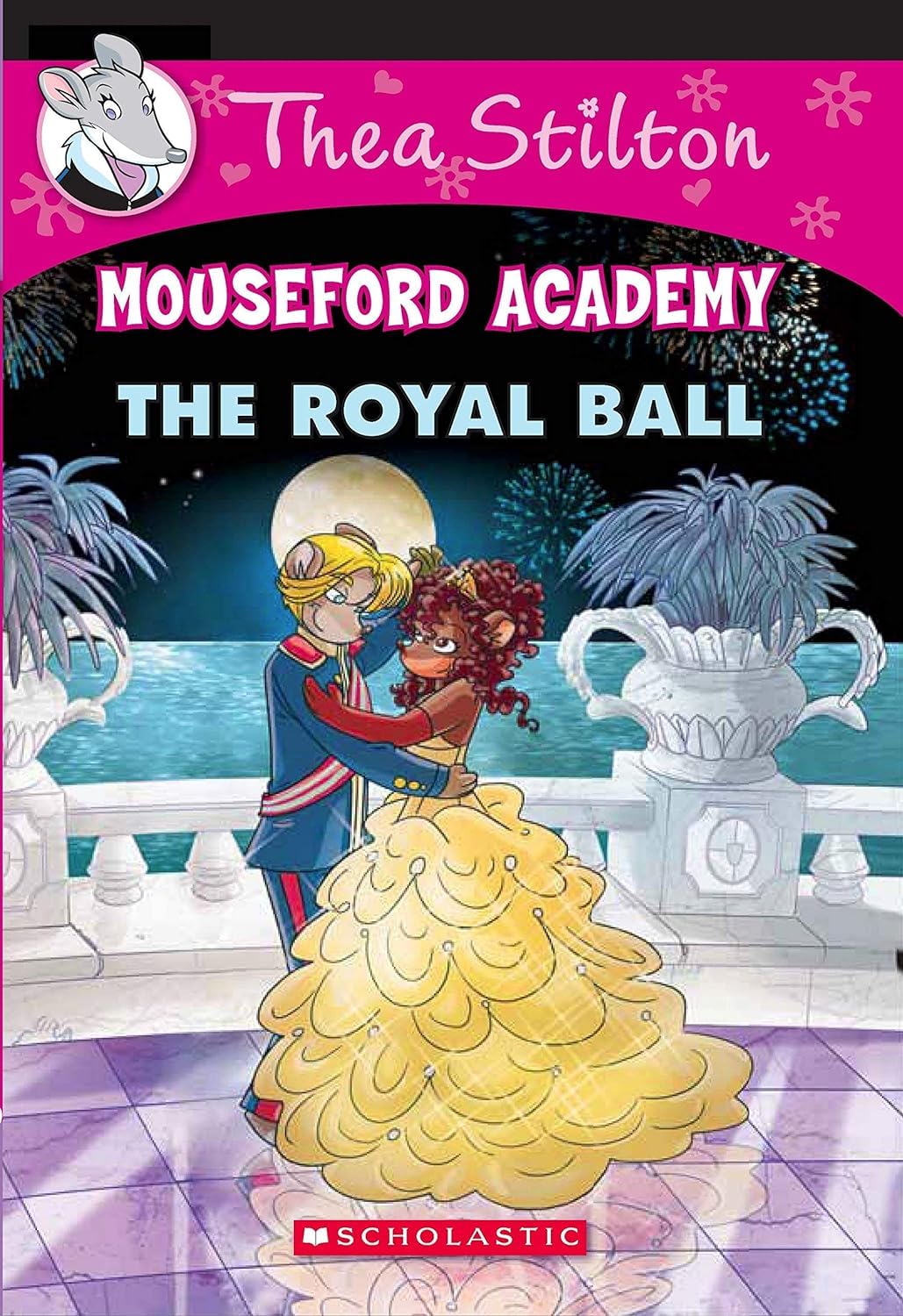 Thea Stilton Mouseford Academy #16: The Royal Ball