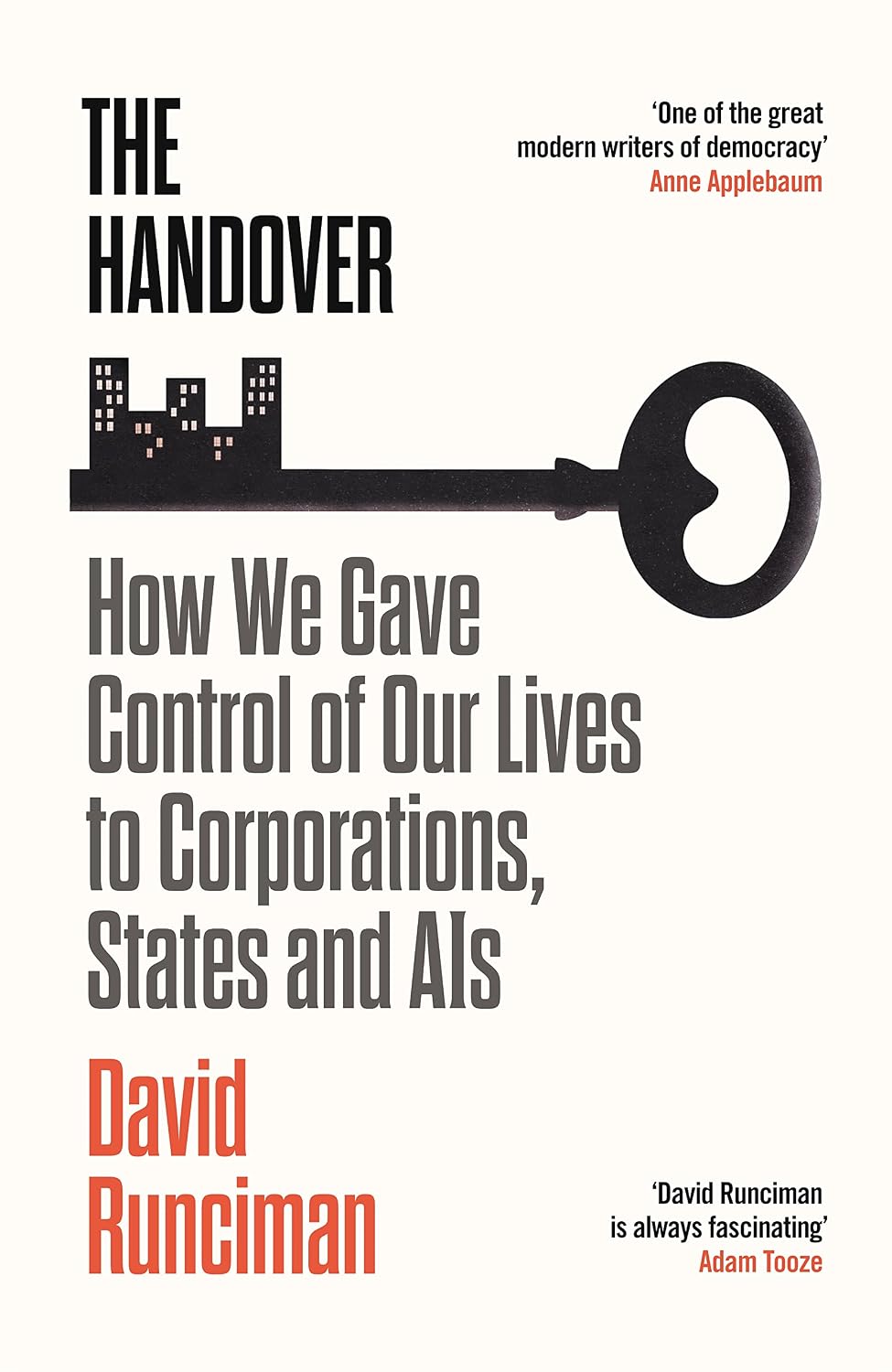 The Shape of the Future: How We Gave Control of Our Lives to Corporations, States and Ais