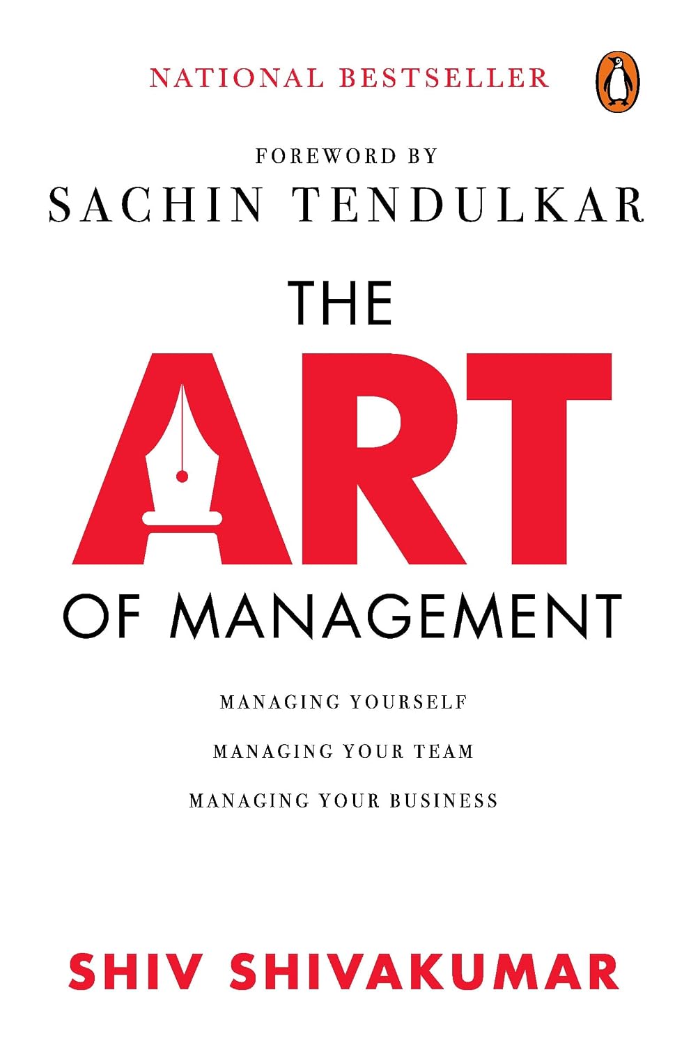 Art of Management: Managing Yourself, Managing Your Team, Managing Your Business