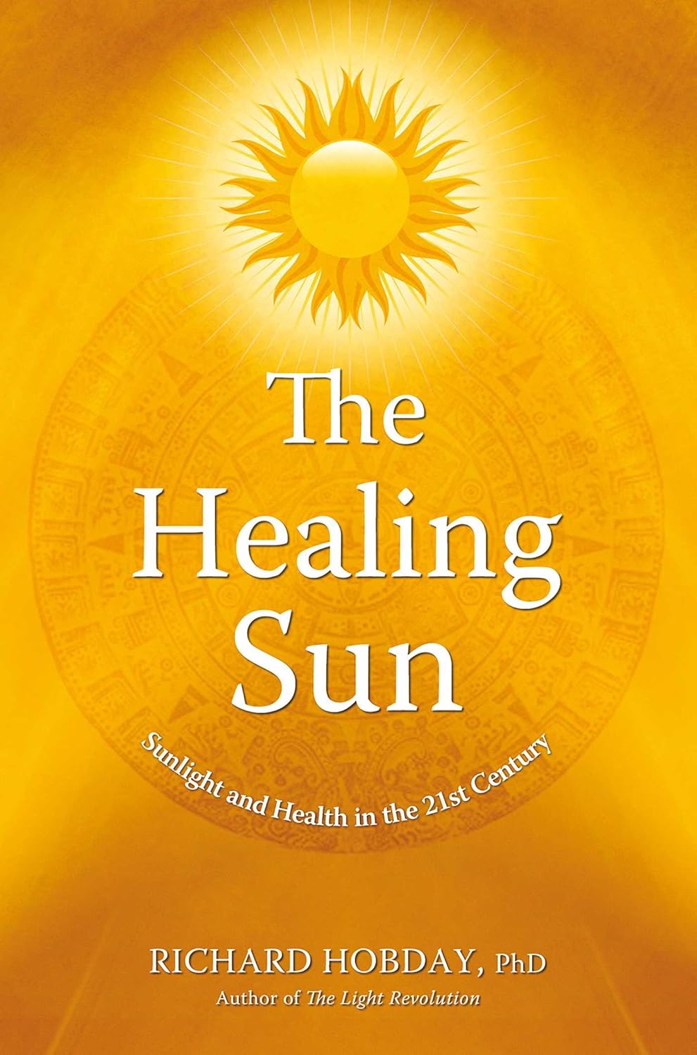 The Healing Sun: Sunlight and Health in the 21st Century
