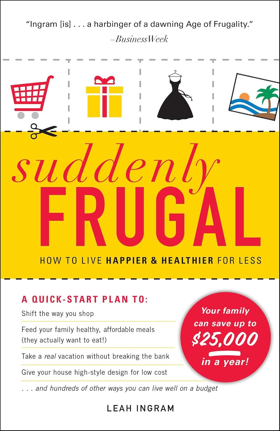 Suddenly Frugal How To Live Happier Healthier With Less