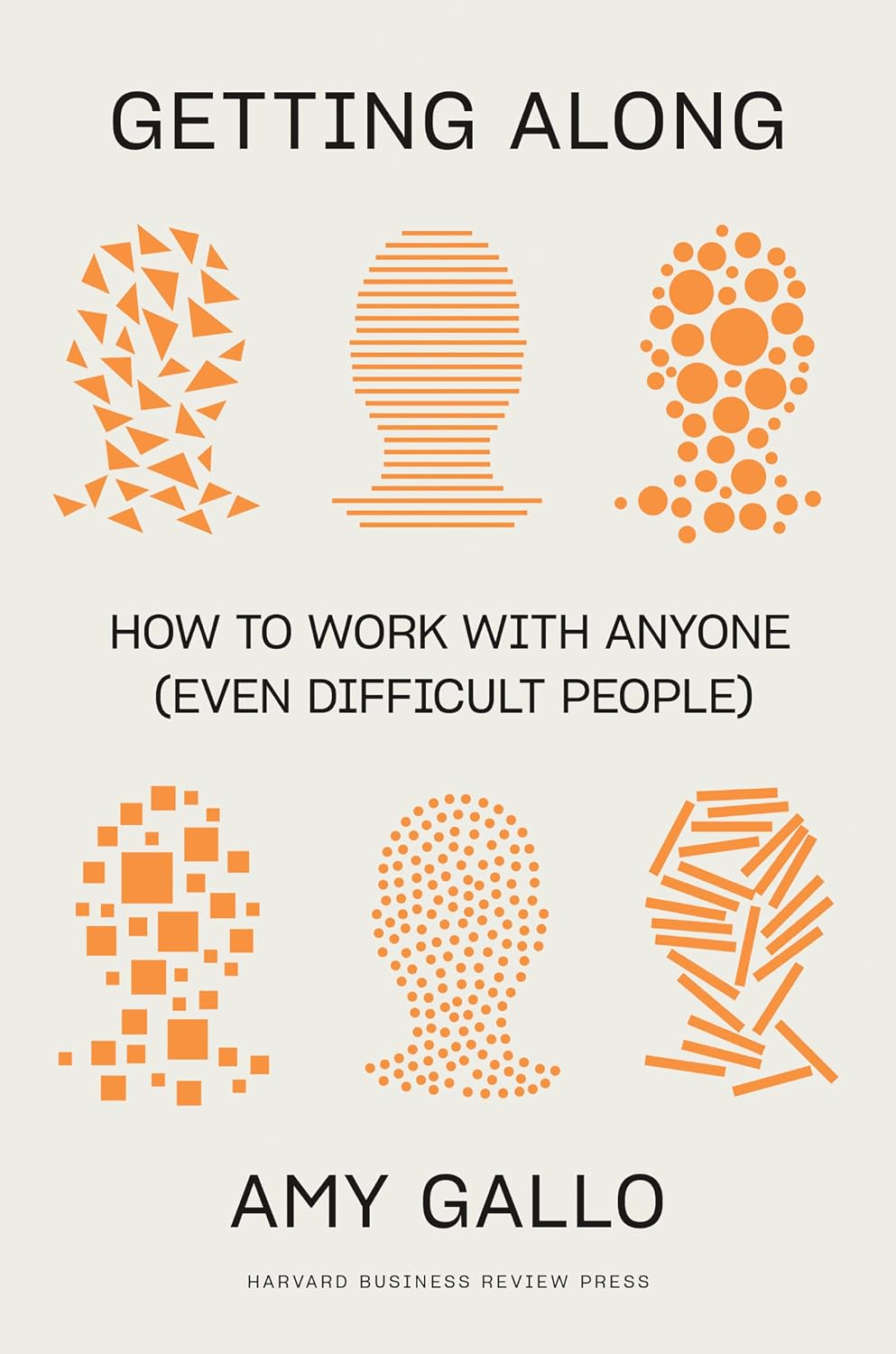 Getting Along: How to Work with Anyone