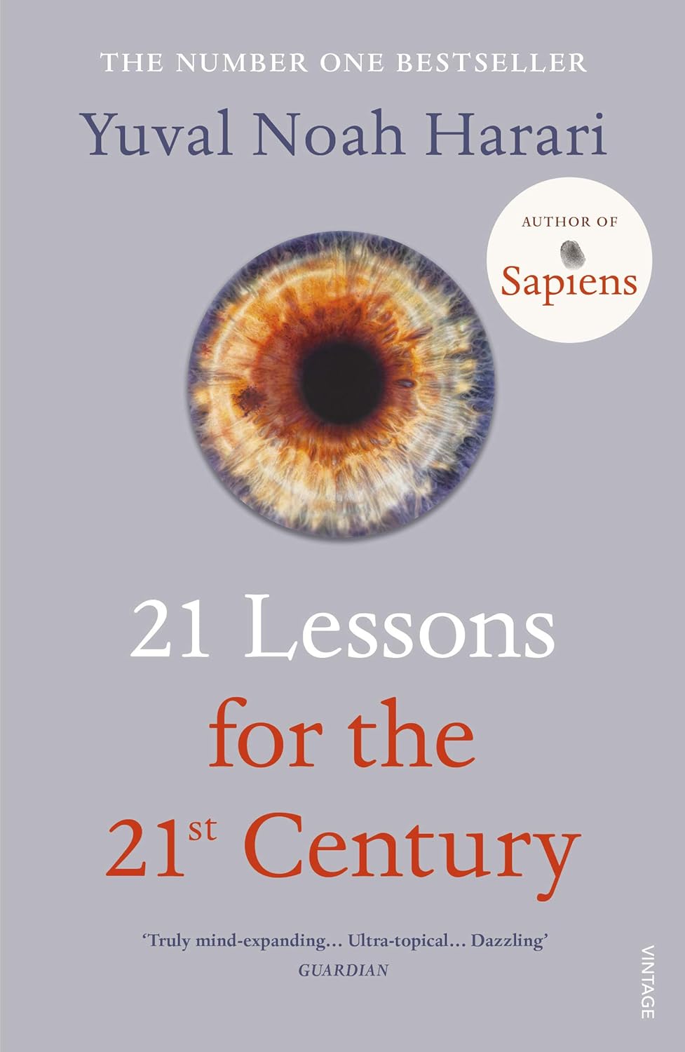 21 Lessons for the 21st Century: 'truly Mind-expanding... Ultra-topical' Guardian