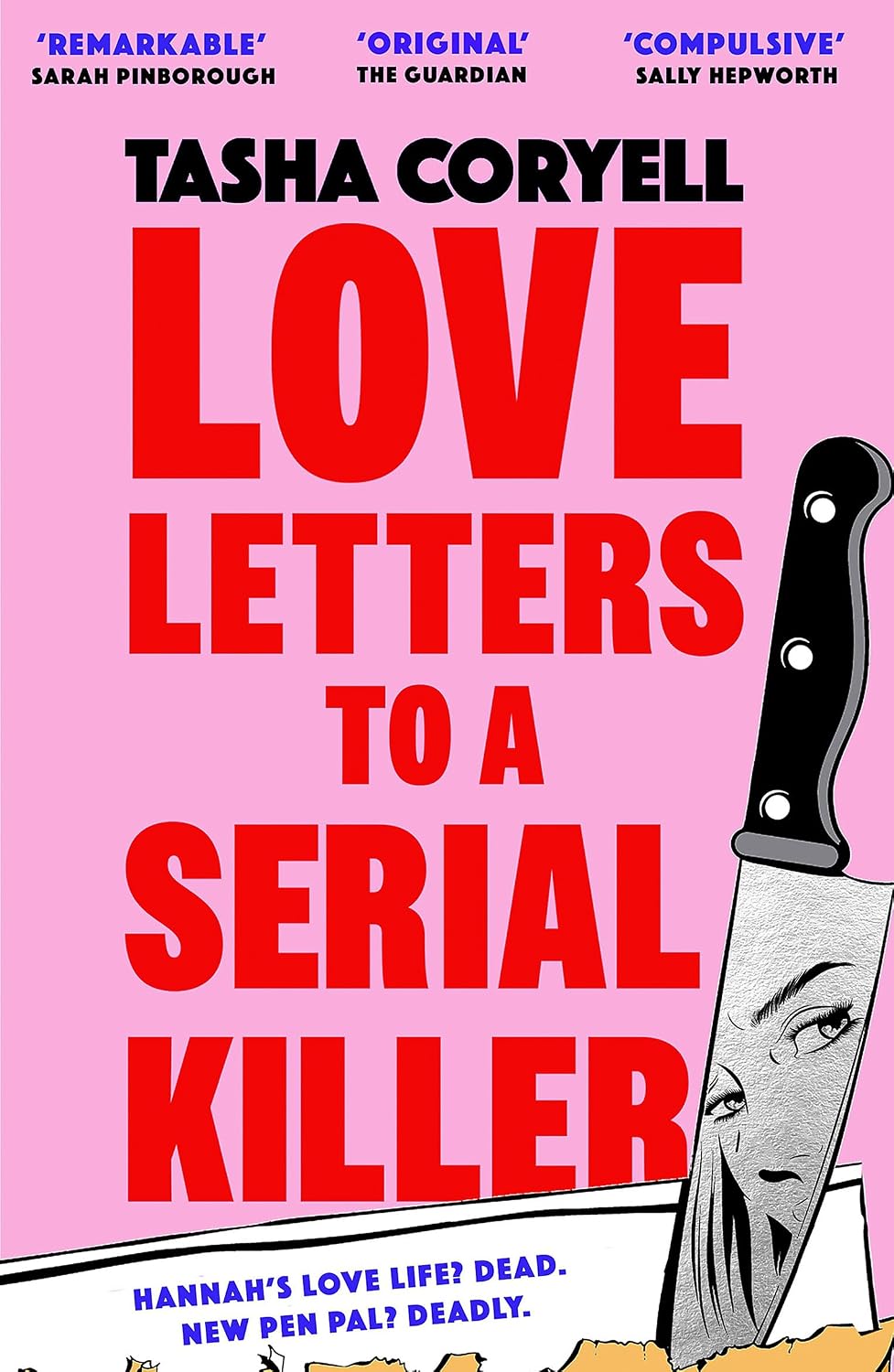 Love Letters to a Serial Killer: This Year's Most Unmissable Read - 'fresh, Insightful and Wonderfully Dry in Tone... an Impressively Original Debut'