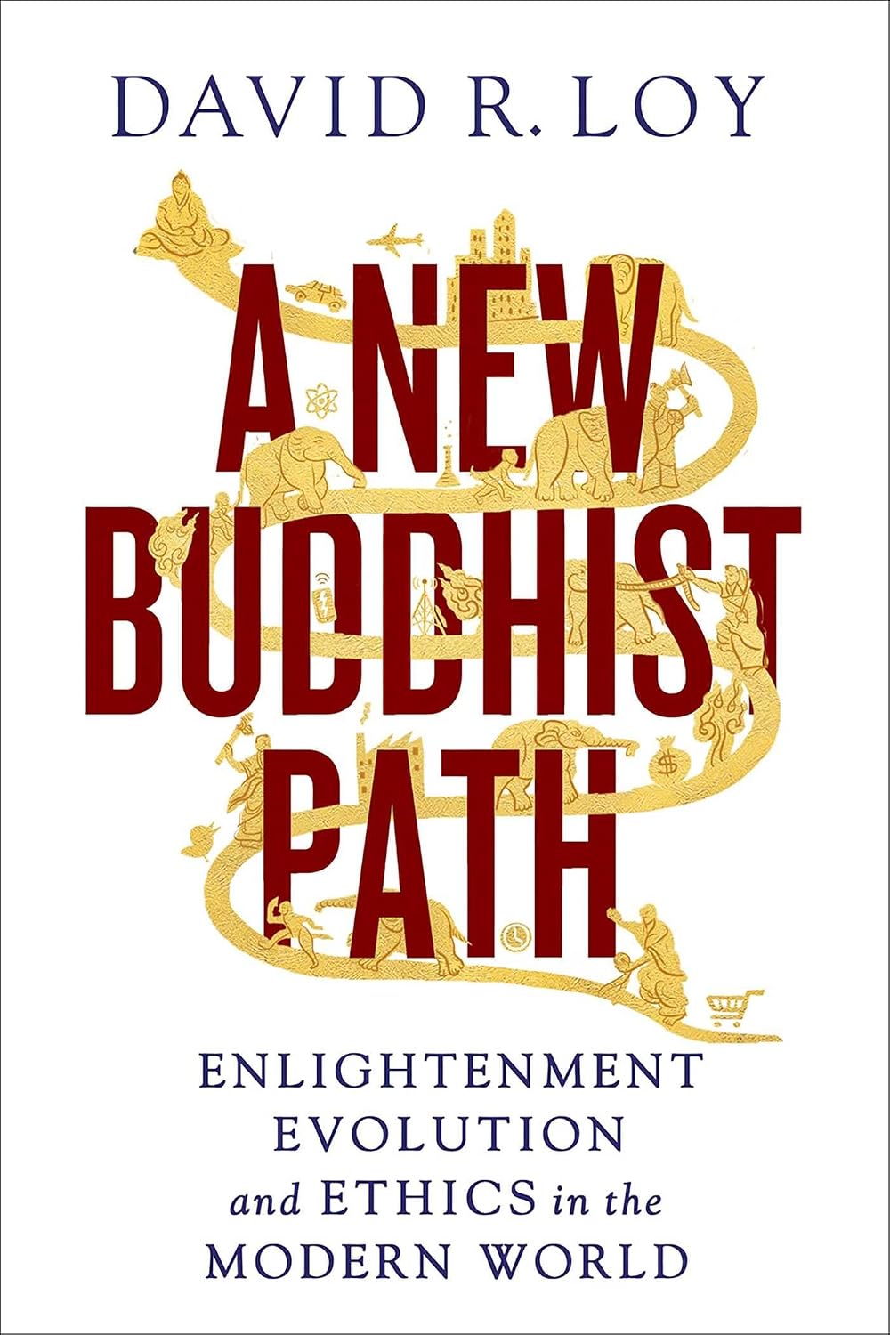 A new Buddhist path: enlightenment, evolution, and ethics in the modern world