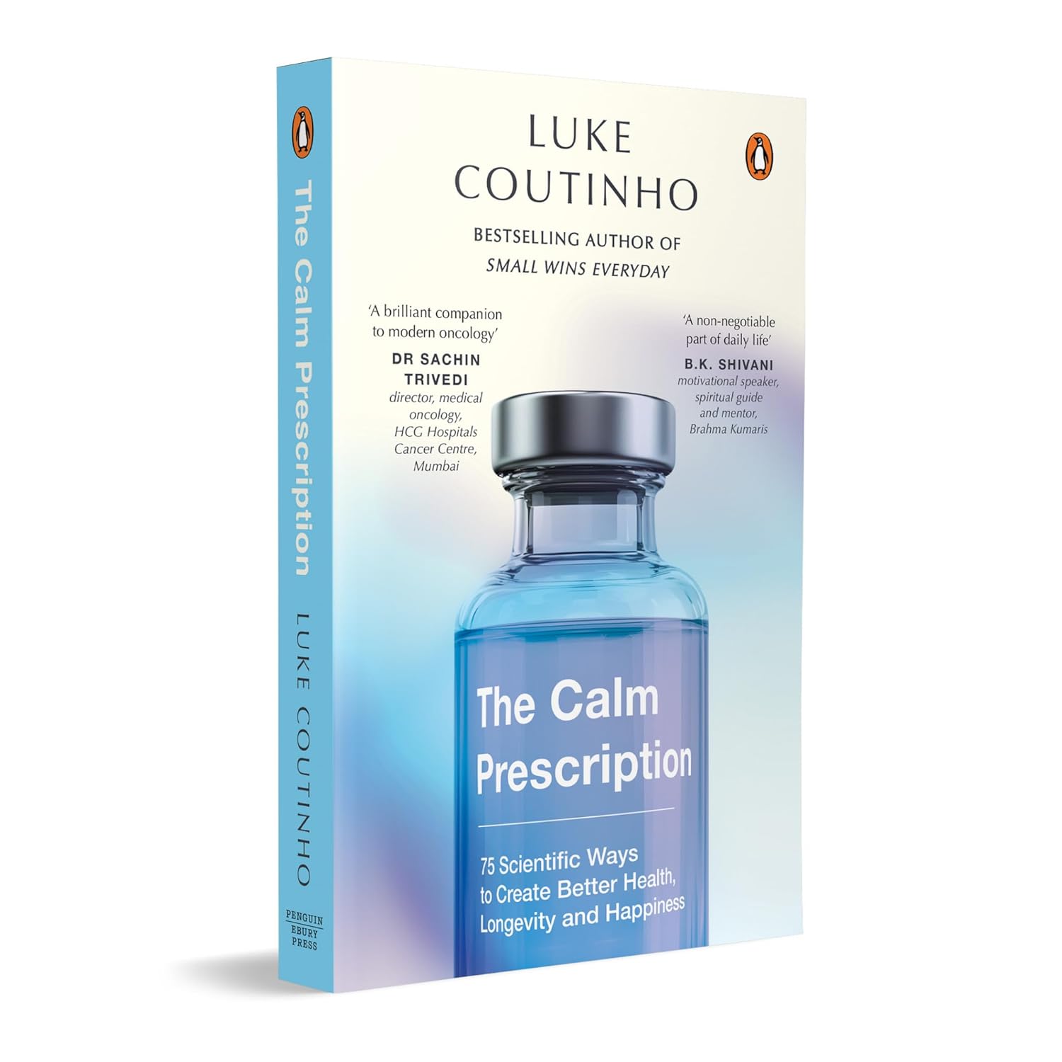 The Calm Prescription: 75 Scientific Ways to Create Better Health, Longevity, and Happiness