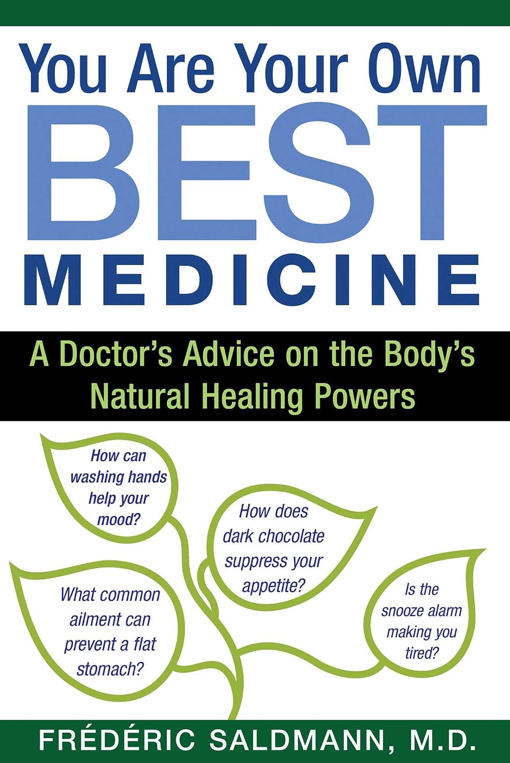 You are your own best medicine: a doctor's advice on the body's natural healing powers