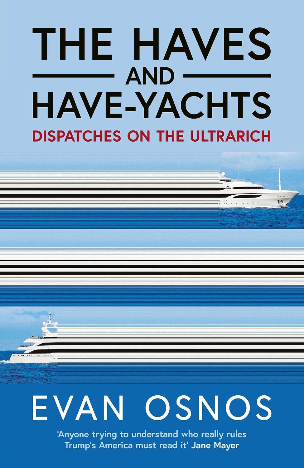 The Haves and Have-yachts