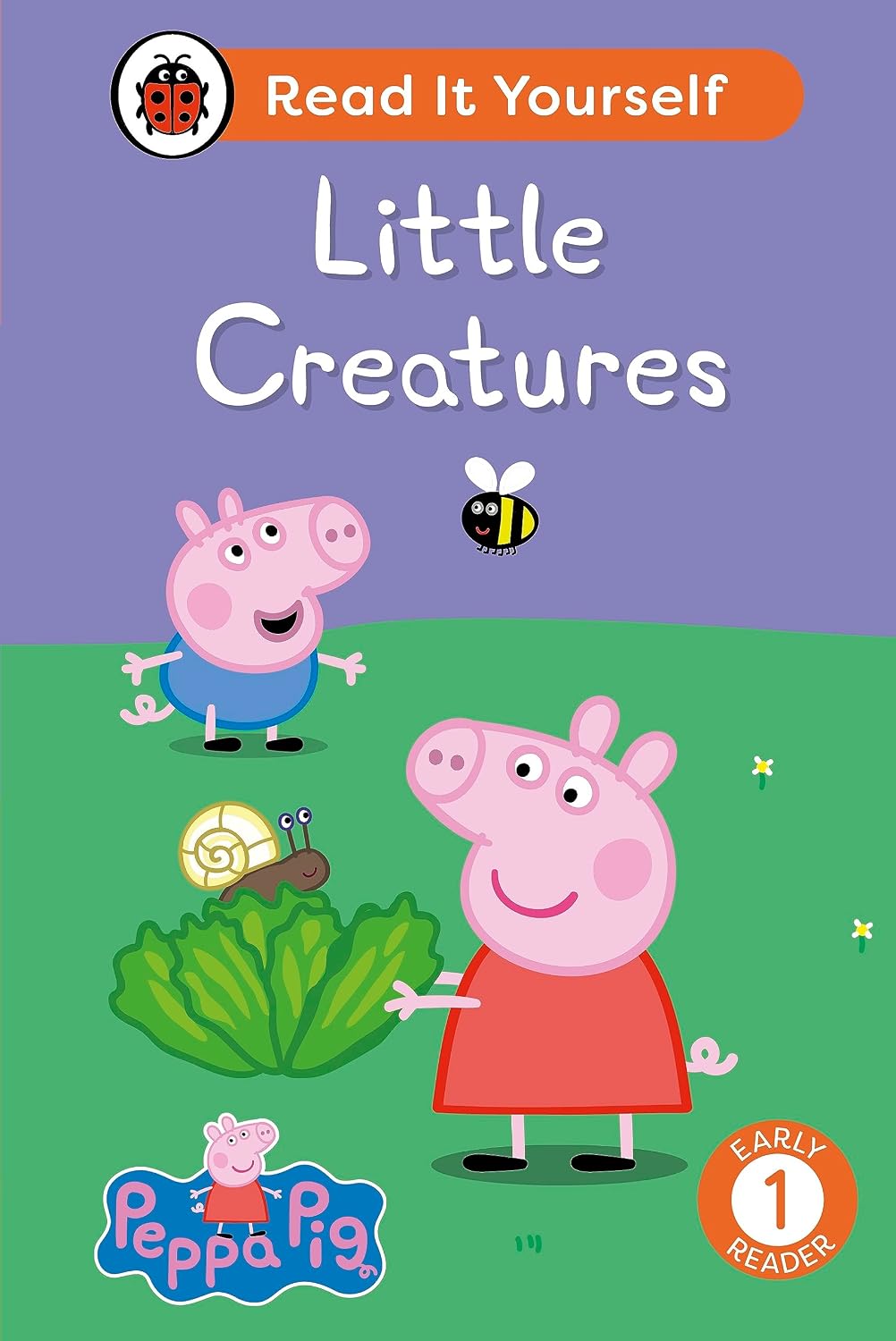 Peppa Pig Little Creatures: Read it Yourself - Level 1 Early Reader