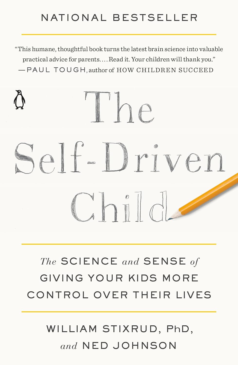 The Self-Driven Child: The Science and Sense of Giving Your Kids More Control Over Their Lives